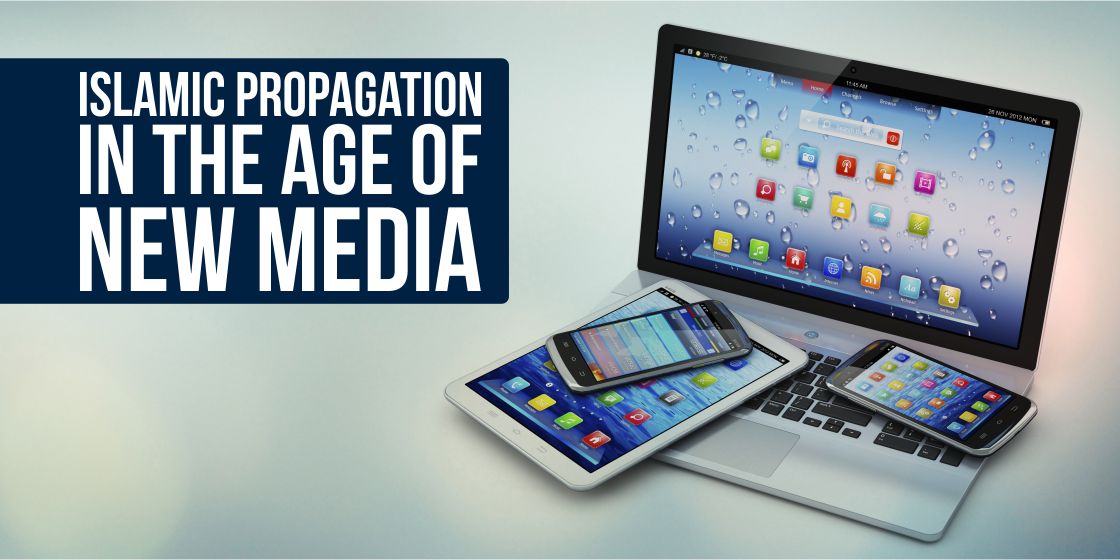 Islamic propagation in the age of new media