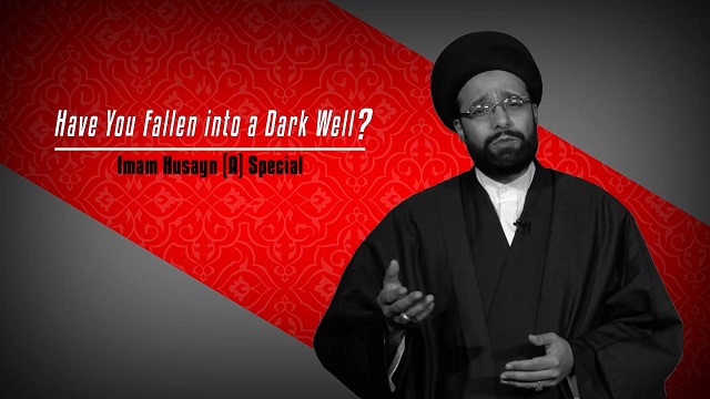 Have You Fallen into a Dark Well?: Imam Husayn (A) Special | CubeSync | English