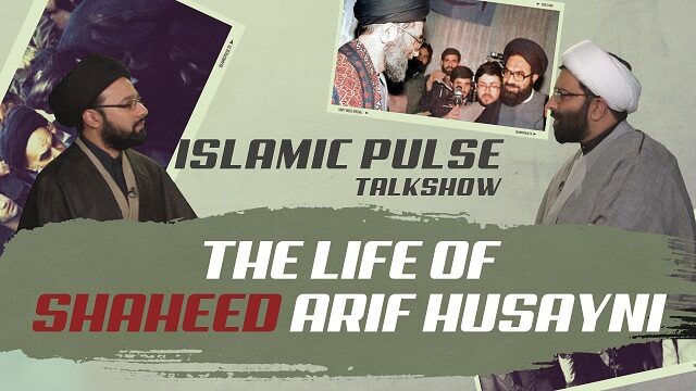 The Life of Shaheed Arif Husayni | IP Talk Show | English