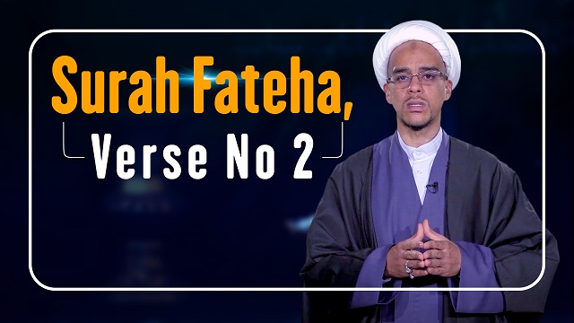 Surah Fateha, Verse No 2 | The Signs of Allah | English