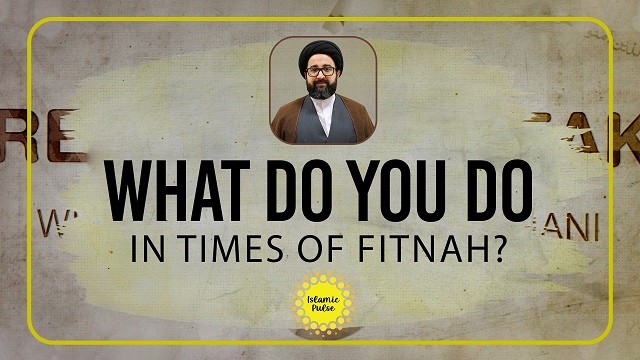 What Do You Do in Times of Fitnah? | Reach the Peak | English