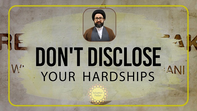 Don’t Disclose Your Hardships | Reach the Peak | English