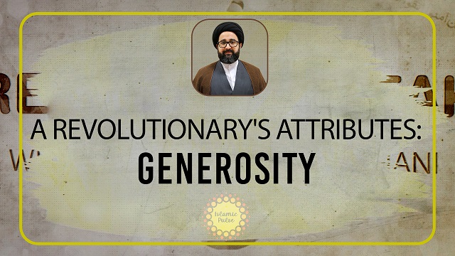A Revolutionary’s Attributes: Generosity | Reach the Peak | English