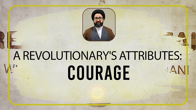 A Revolutionary’s Attributes: Courage | Reach the Peak | English