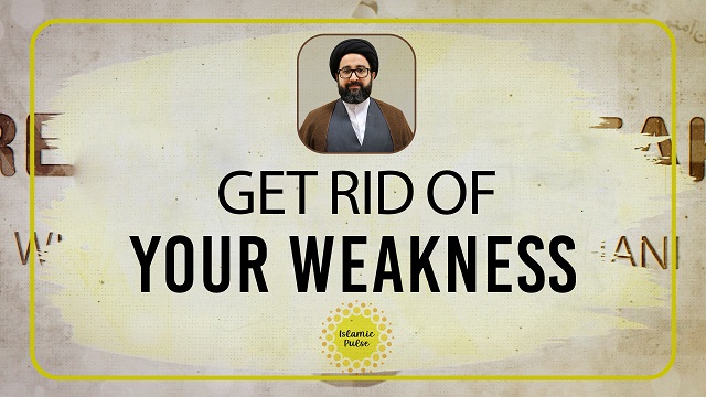 Get Rid of Your Weakness | Reach the Peak | English