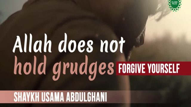 Allah does not hold grudges | Forgive yourself | Shaykh Usama Abdulghani | English