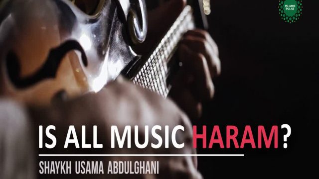 Is All Music Haram? | Shaykh Usama Abdulghani | English