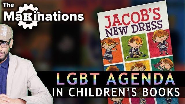 Disturbing LGBT messages in Children’s Books | The Makinations 1 | English