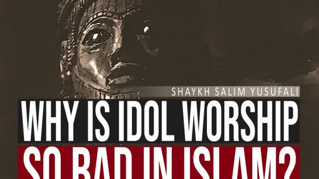 The Origins of Idol Worship | Shaykh Salim Yusufali | English