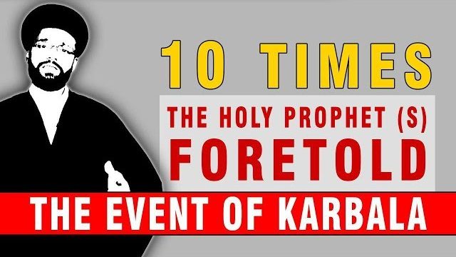 10 Times the Holy Prophet Foretold the event of Karbala | CubeSync | English