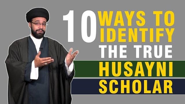 10 Ways to Identify the True Husayni Scholars | CubeSync | English