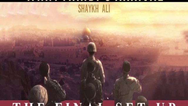 Imam Mahdi (A)’s Arrival : the Final Set-Up (Post-2020) | Shaykh Ali | English