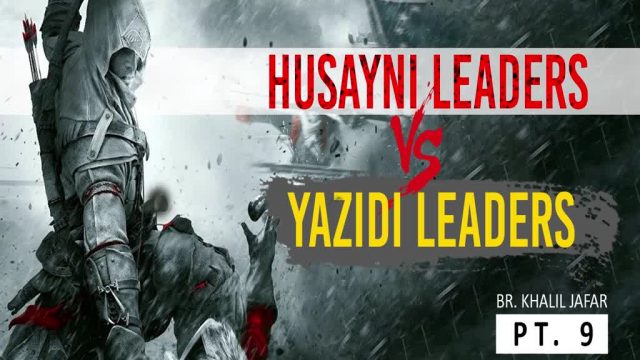 Husayni Leaders Vs. Yazidi Leaders | Br. Khalil Jafar | Butterfly Within Pt. 9 | English
