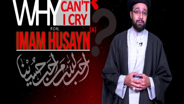 Why I Can’t Cry For Imam Husayn (A) | One Minute Wisdom | English
