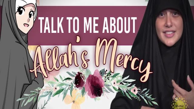 Talk to me about Allah’s Mercy | Today I Thought | English