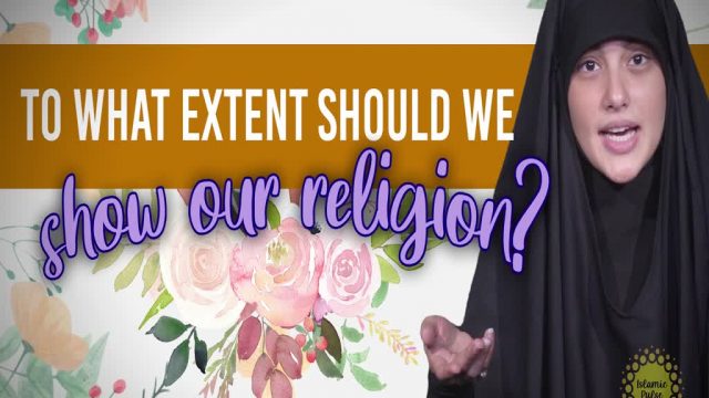 To what extent should we show our religion? | Today I Thought | English