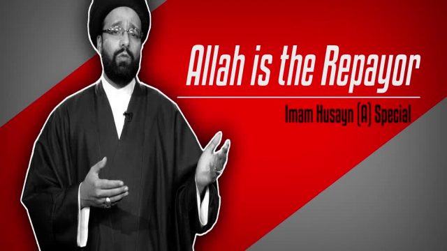 Allah the Repayor: Imam Husayn (A) Special | CubeSync | English