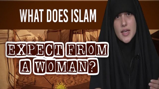 What Does Islam Expect From A Woman? | Today I Thought | English