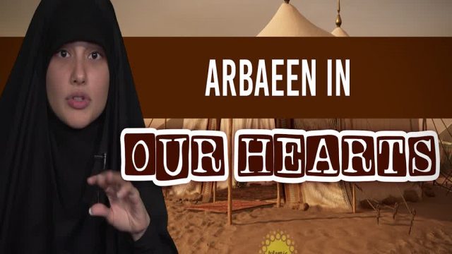 Arbaeen In Our Hearts | Today I Thought | English