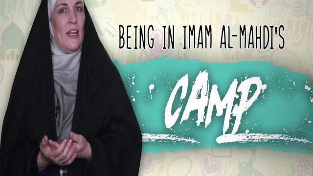 Being in Imam al-Mahdi’s Camp | Sister Spade | English