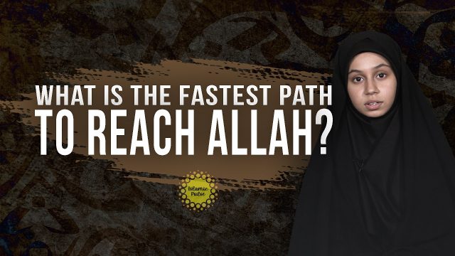 What Is The Fastest Path To Reach Allah? | Sister Zainab | English