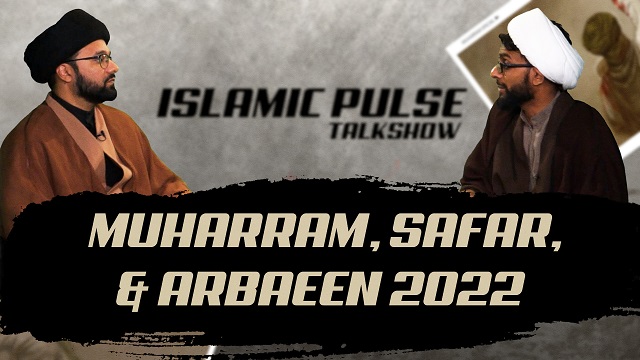 Muharram, Safar, & Arbaeen 2022 | IP Talk Show | English