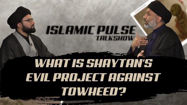 What Is Shaytan’s Evil Project Against Towheed? | IP Talk Show | English