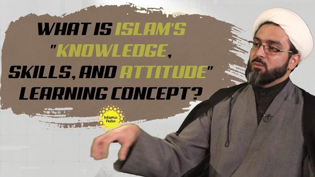 What Is Islam’s "Knowledge, Skills, and Attitude" Learning Concept? | IP Talk Show | English
