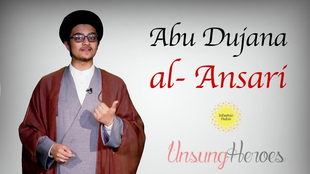Abu Dujana al-Ansari | Unsung Heroes | English