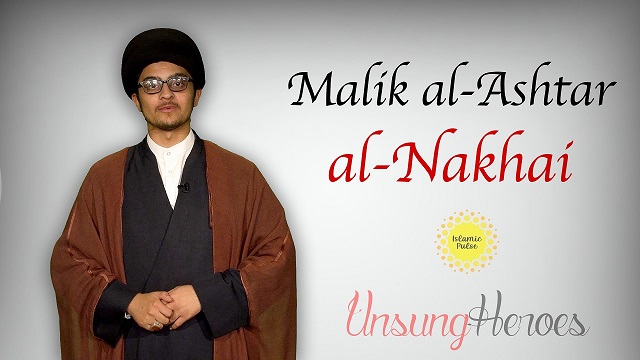 Malik al-Ashtar al-Nakhai | Unsung Heroes | English