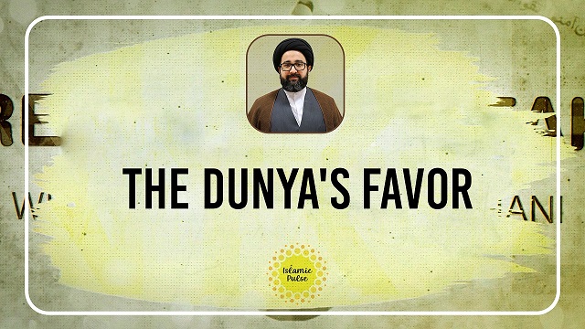 The Dunya’s Favor | Reach the Peak | English