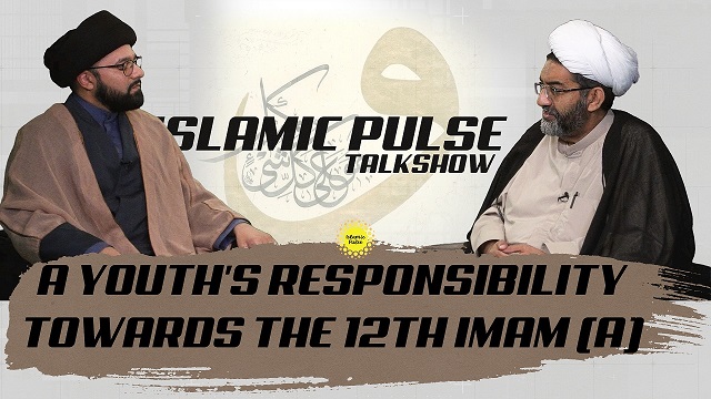 A Youth’s Responsibility Towards the 12th Imam (A) | IP Talk Show | English