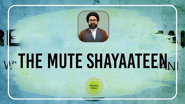 The Mute Shayaateen | Reach the Peak | English