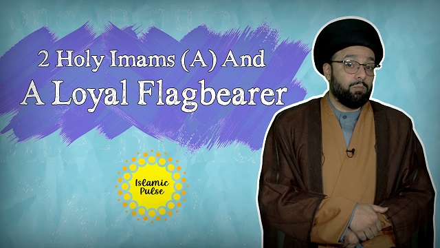 2 Holy Imams (A) And A Loyal Flagbearer | One Minute Wisdom | English