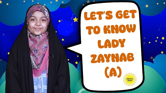 Let’s Get To Know Lady Zaynab (A) | Salaam, I’m Kulsoom! | English