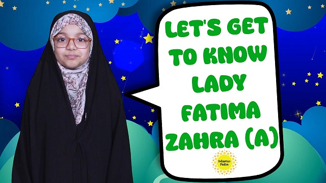 Let’s Get To Know Lady Fatima Zahra (A) | Salaam, I’m Kulsoom! | English
