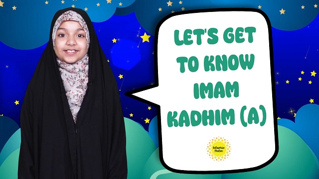 Let’s Get To Know Imam Kadhim (A) | Salaam, I’m Kulsoom! | English