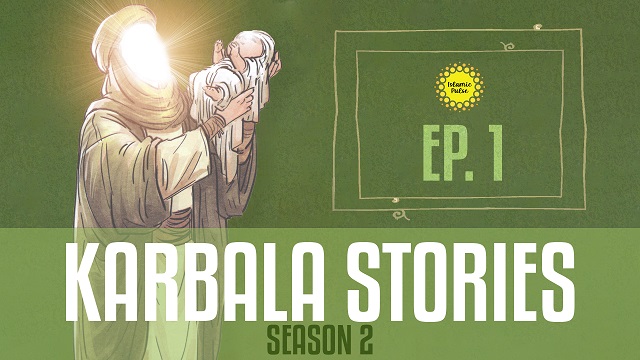 Karbala Stories | Season II | Episode I | English
