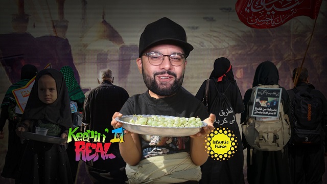 I Gots The Arbaeen Fever | Keepin’ It Real | English