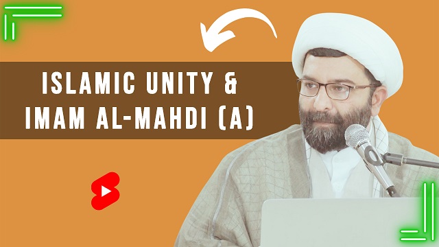 Islamic Unity & Imam Al-Mahdi (A) | Shaykh Ali Qomi | English