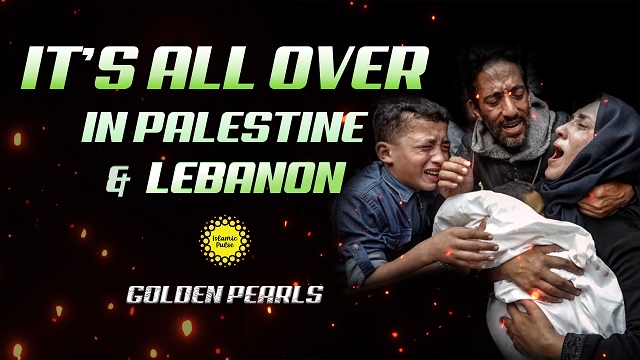 It’s All Over In Palestine & Lebanon | Golden Pearls | English