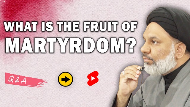 QnA | What Is The Fruit Of Martyrdom? | Sayyid Agha Ali Raza | English