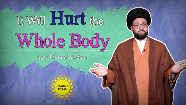 It Will Hurt the Whole Body | One Minute Wisdom | English