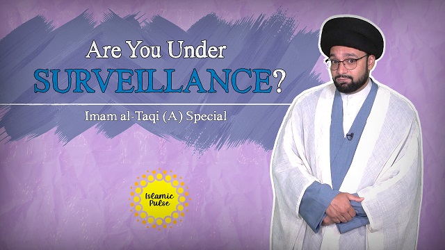 Are You Under SURVEILLANCE? | Imam al-Taqi (A) Special | One Minute Wisdom | English