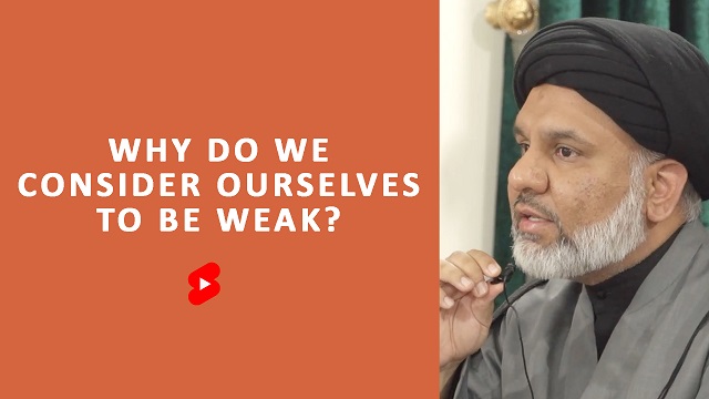 QnA | Why Do We Consider Ourselves To Be Weak? | Sayyid Agha Ali Raza | English