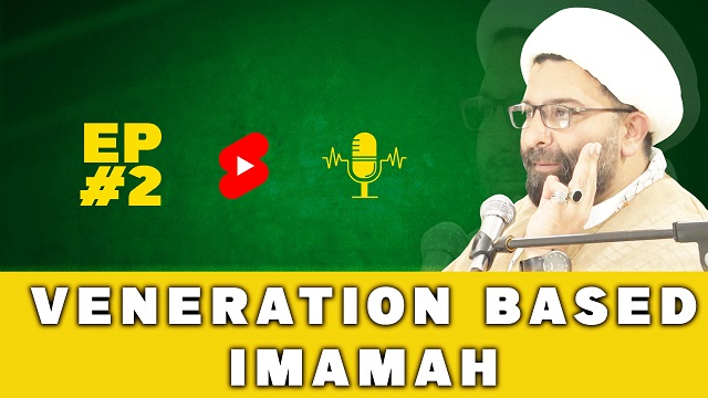 2/9 | Veneration Based Imamah | Shaykh Ali Qomi | English