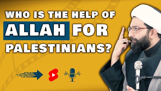 QnA | Who is the Help of Allah For Palestinians? | Shaykh Ali Qomi | English