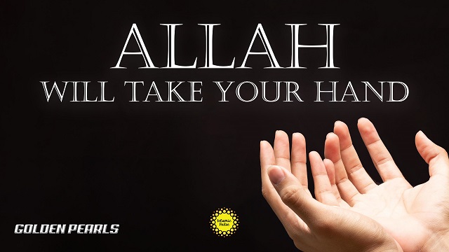 Allah Will Take Your Hand | Golden Pearls  | English