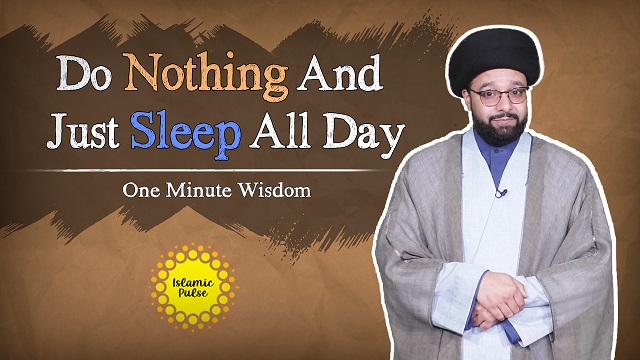 Do Nothing And Just Sleep All Day | One Minute Wisdom  | English