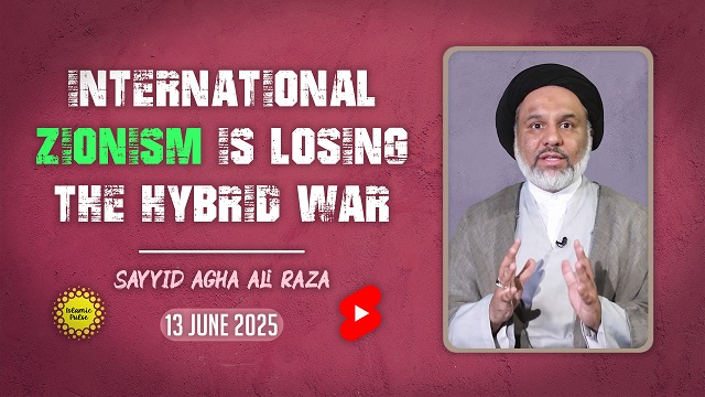 International Zionism Is Losing The Hybrid War | Sayyid Agha Ali Raza | English